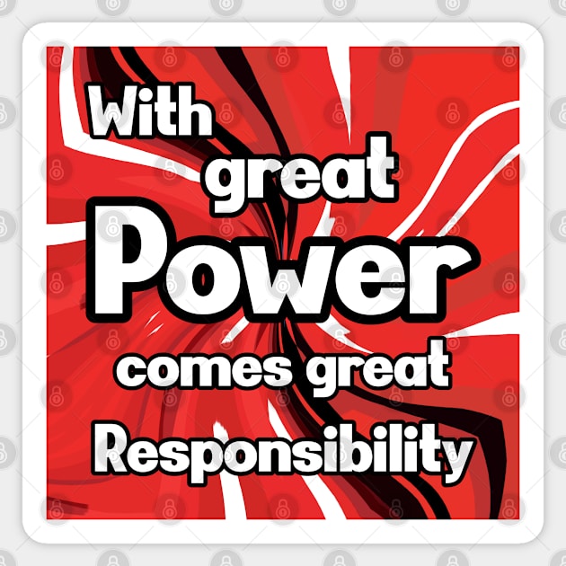 With great power comes great responsibility Sticker by KeilaMariaDesigns